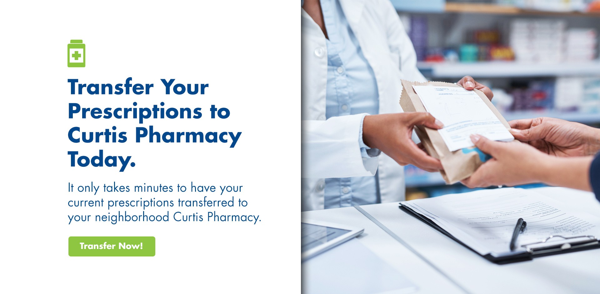 Transfer Your Prescriptions to Curtis Pharmacy Today.